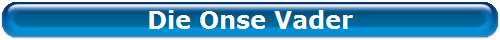 Die Onse Vader